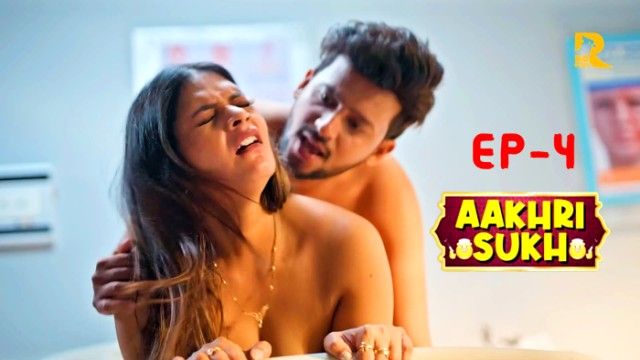 Aakhri Sukh 2024 Rioplus Hot Hindi Porn Web Series S01Ep04